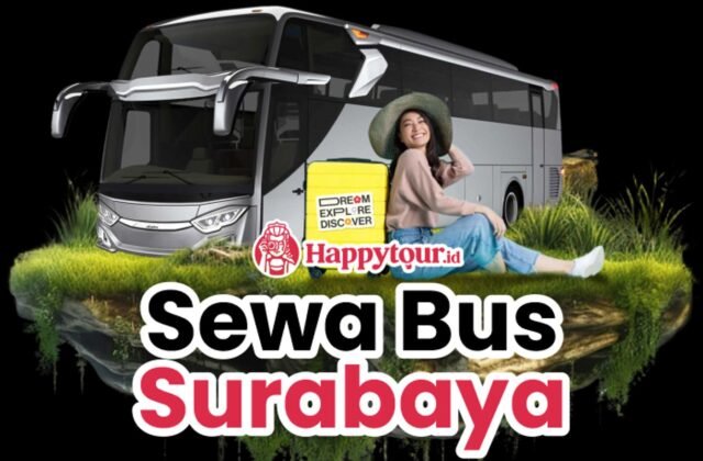Layanan Sewa Bus Pariwisata di Surabaya Murah dan Terbaik : Happy Tour